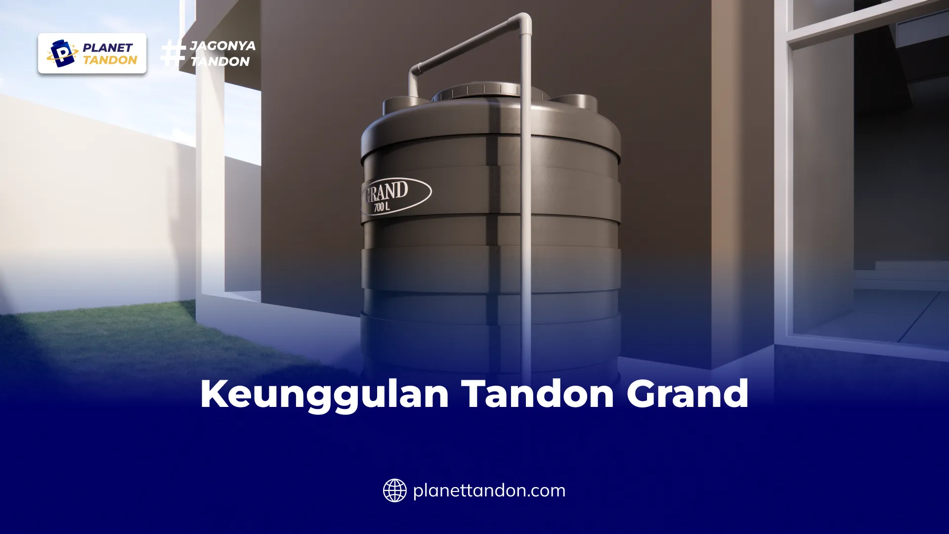 Keunggulan Tandon Grand