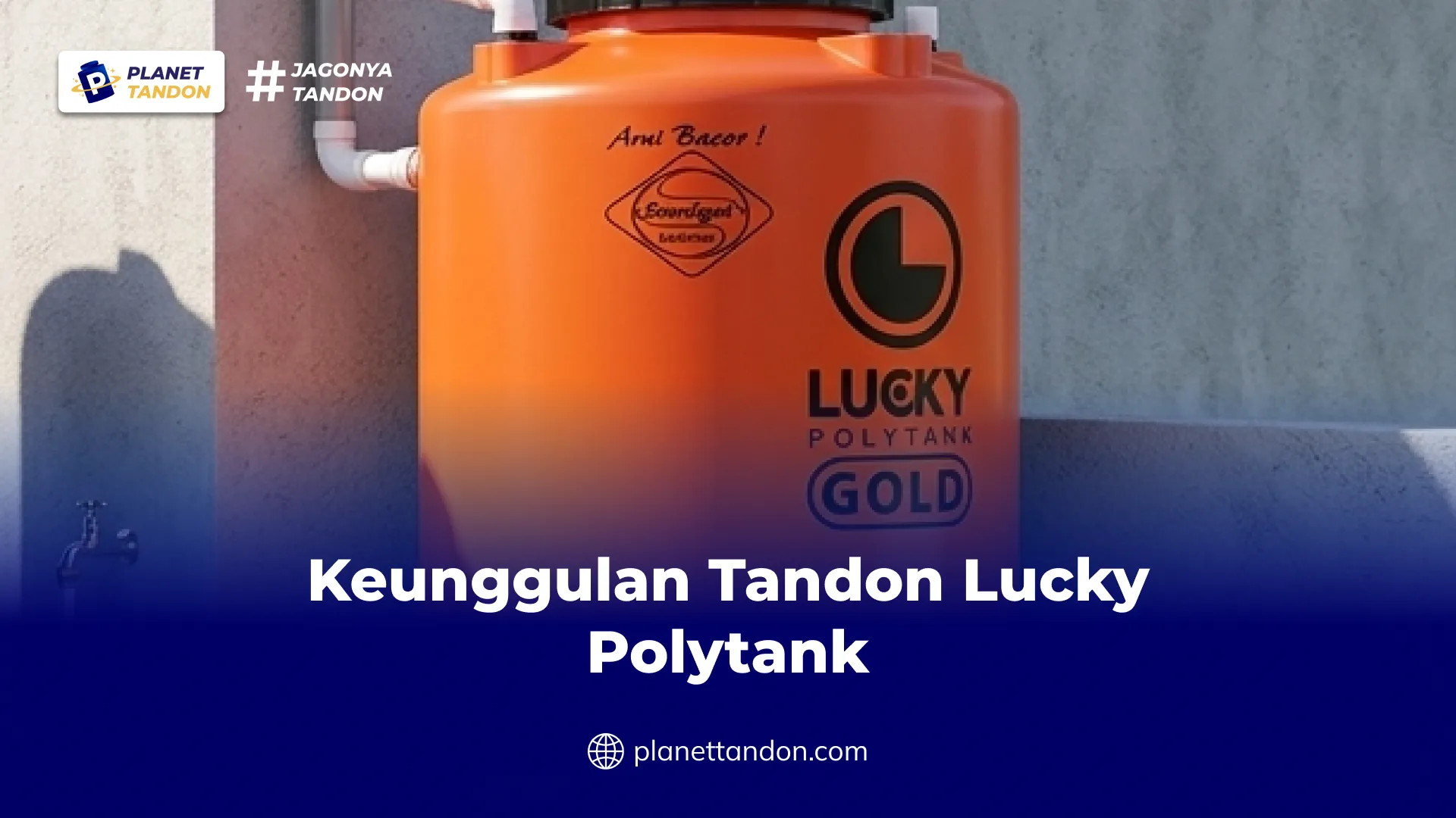 Keunggulan Tandon Lucky Polytank