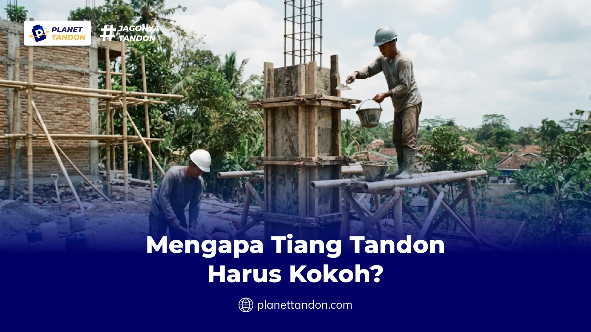 Mengapa Tiang Tandon Harus Kokoh?