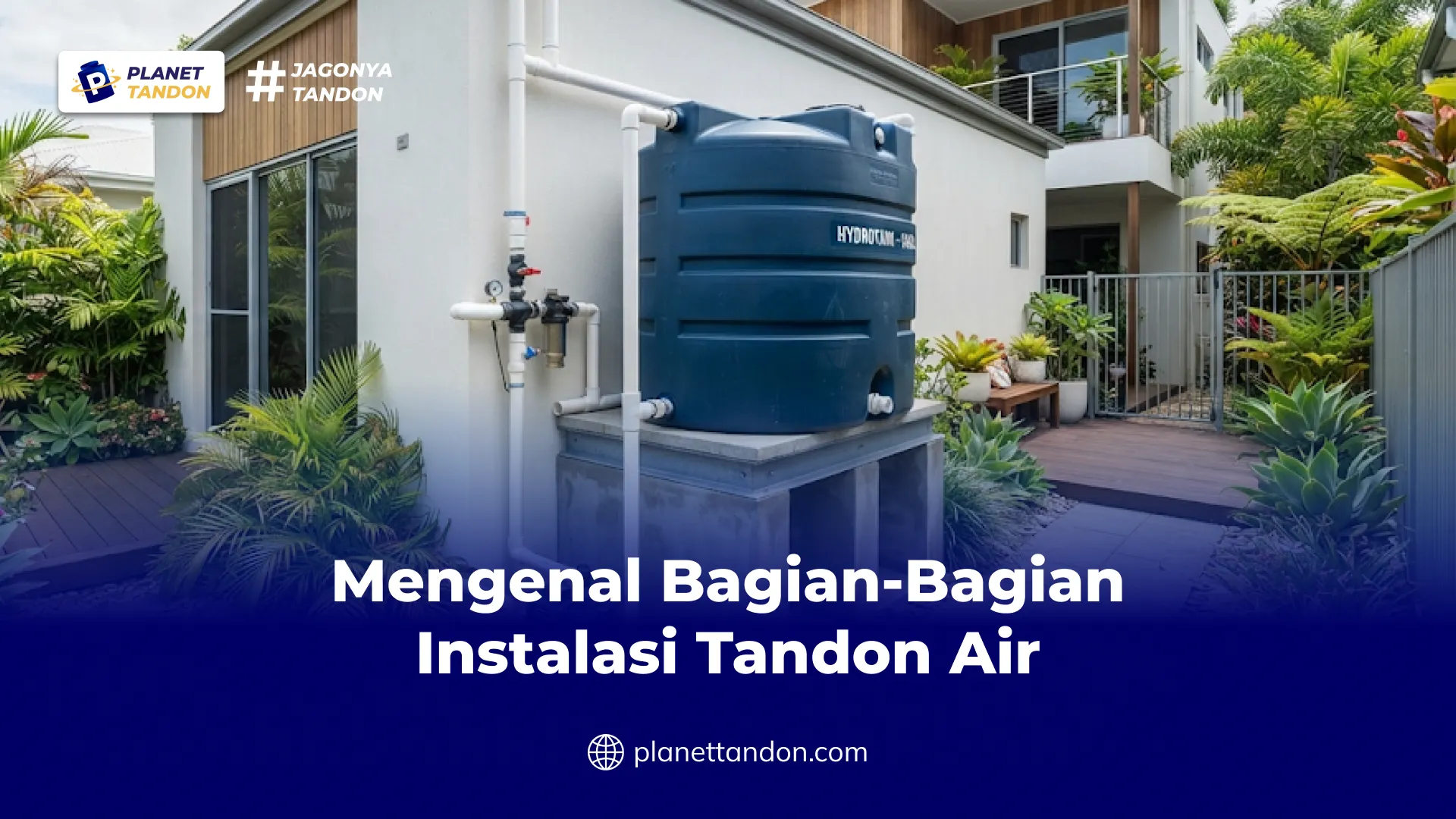 Mengenal Bagian-Bagian Instalasi Tandon Air