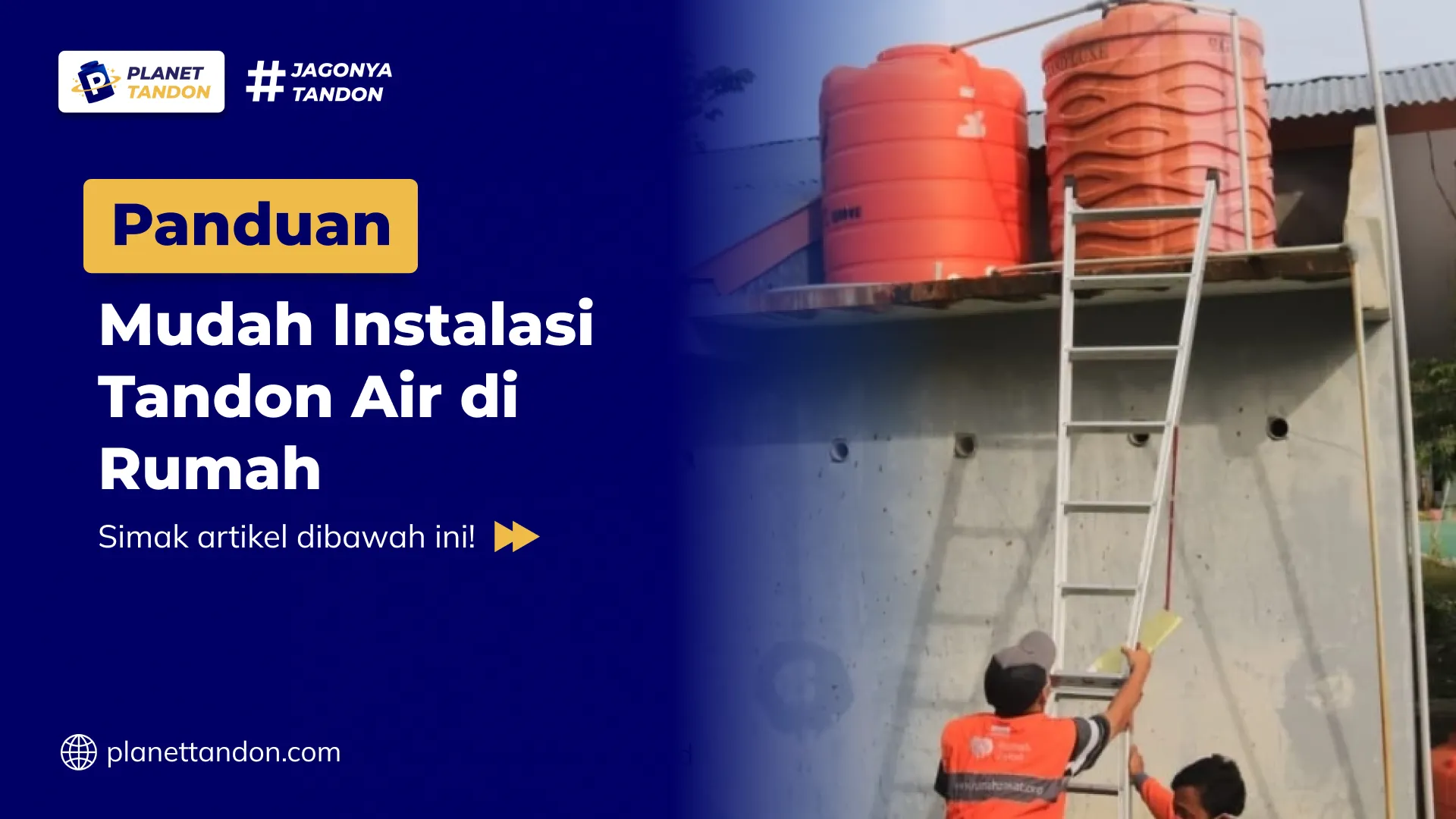 Panduan Mudah Instalasi Tandon Air di Rumah