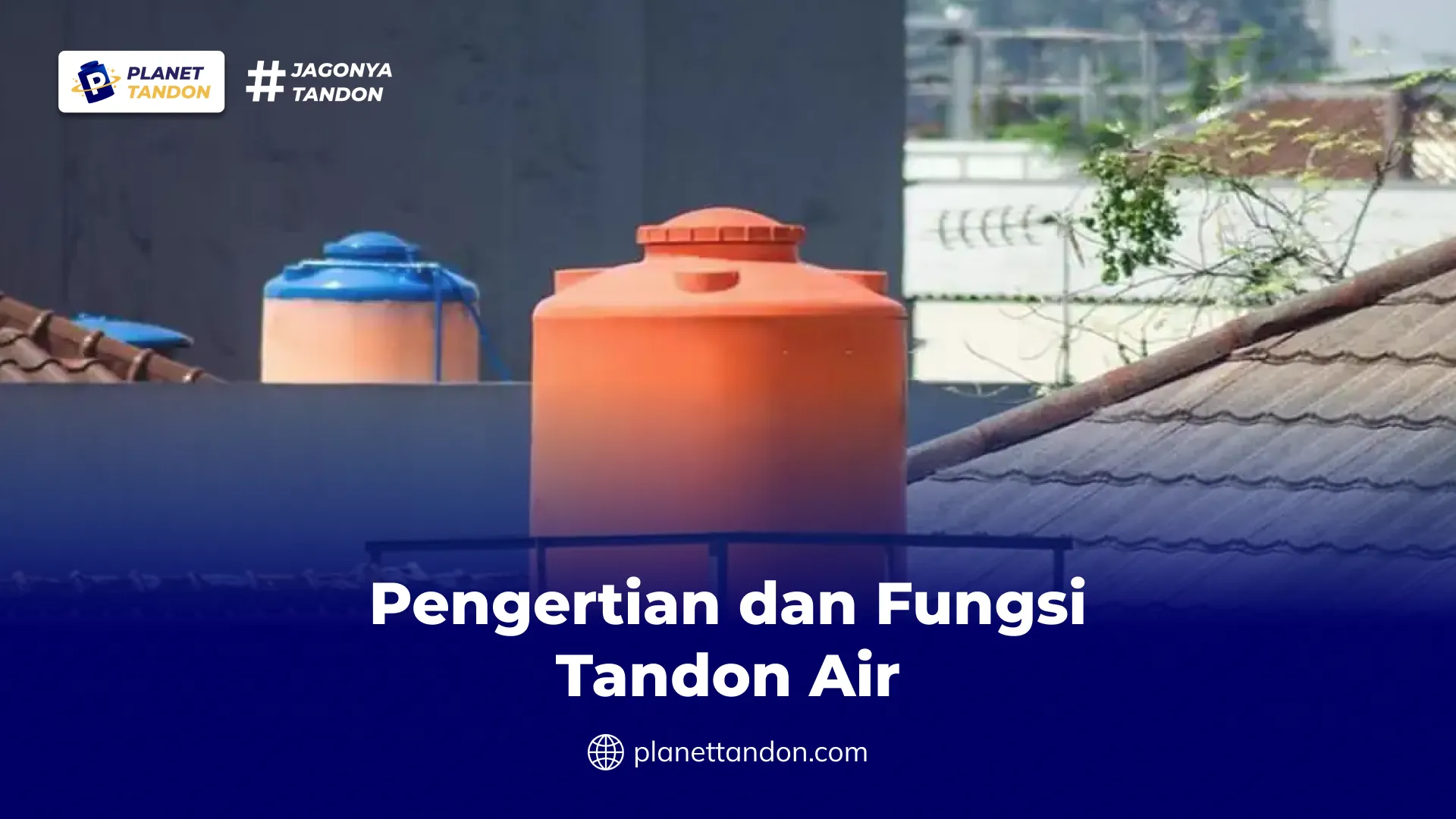 Pengertian dan Fungsi Tandon Air