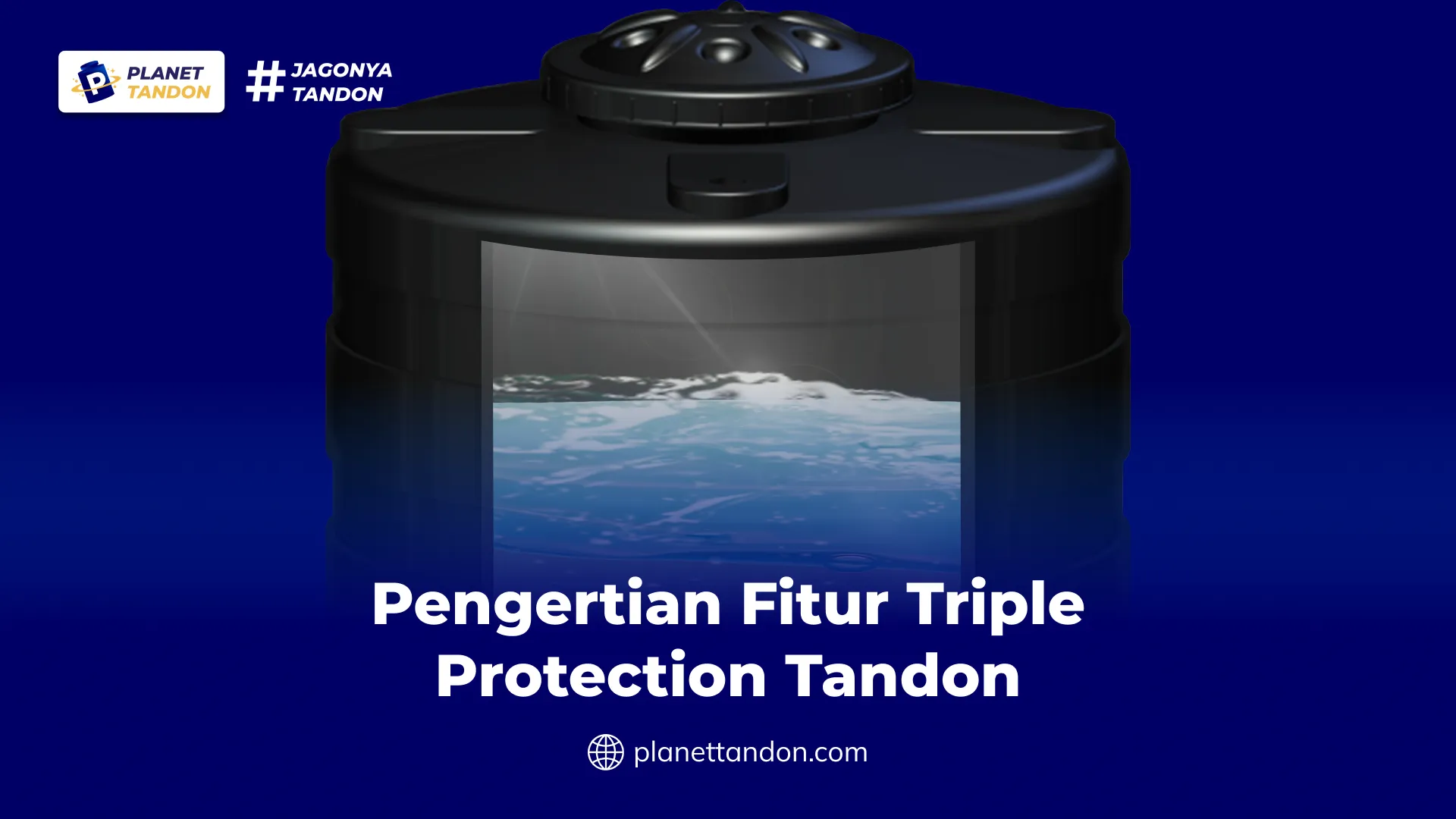 Pengertian Fitur Triple Protection Tandon