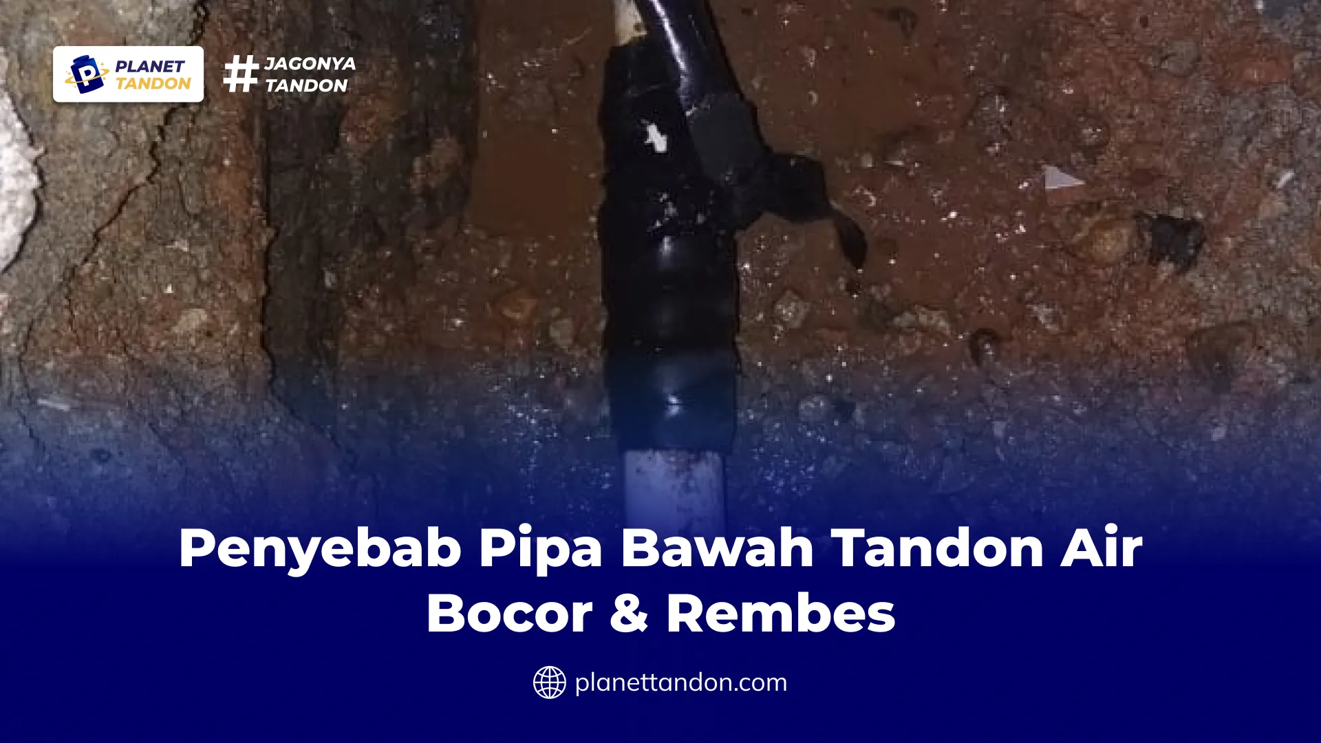 Penyebab Pipa Bawah Tandon Air Bocor & Rembes