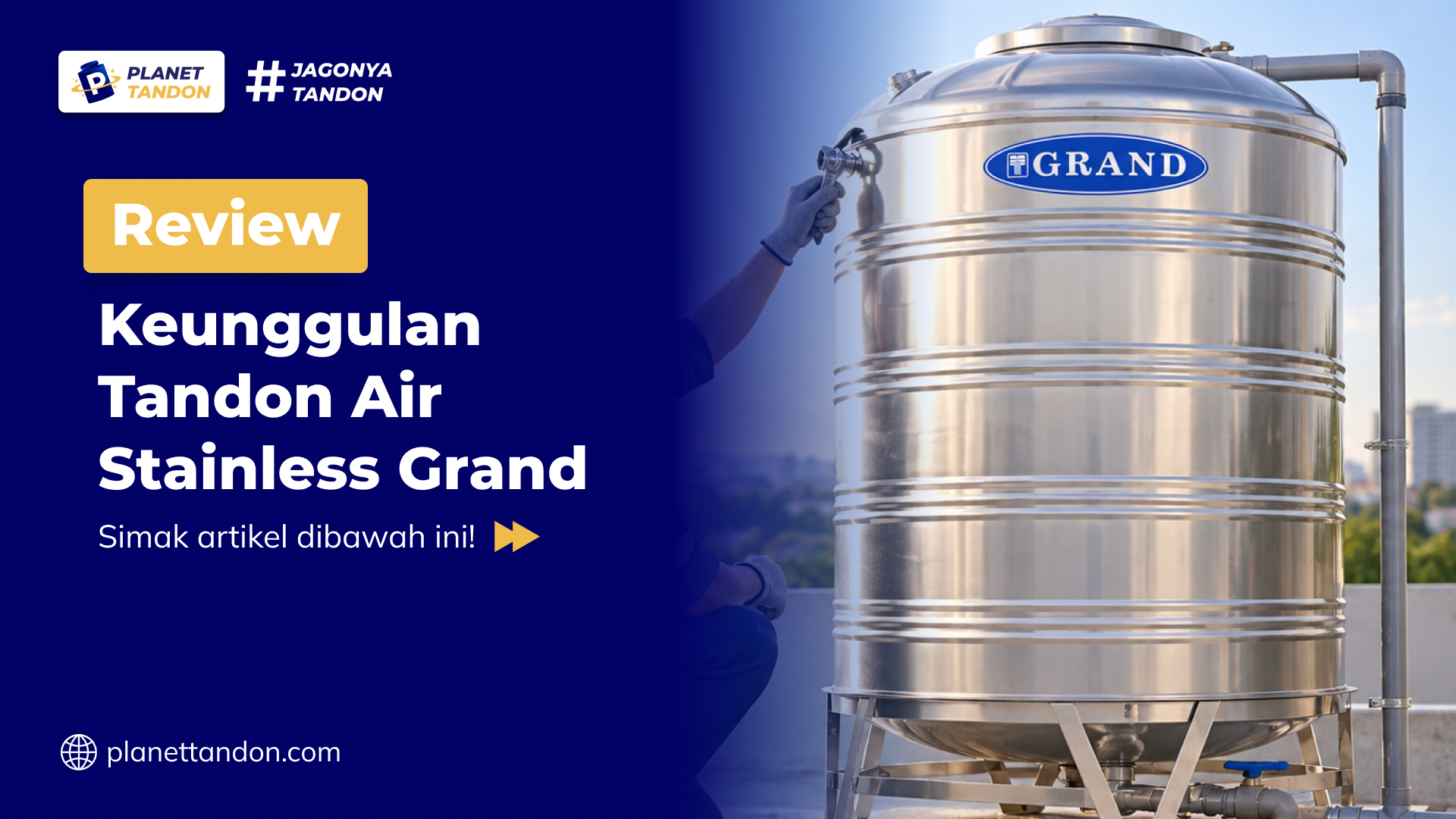 Review Keunggulan Tandon Air Stainless Grand