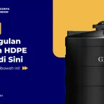 Simak Keunggulan Tandon HDPE Grand di Sini