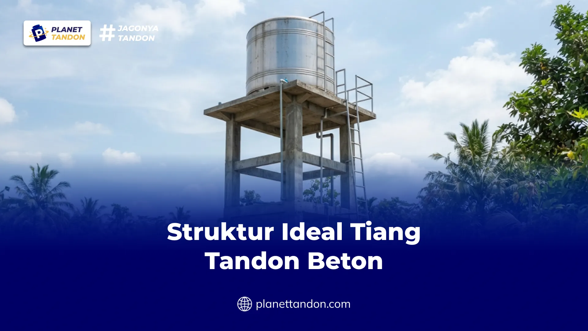 Struktur Ideal Tiang Tandon Beton