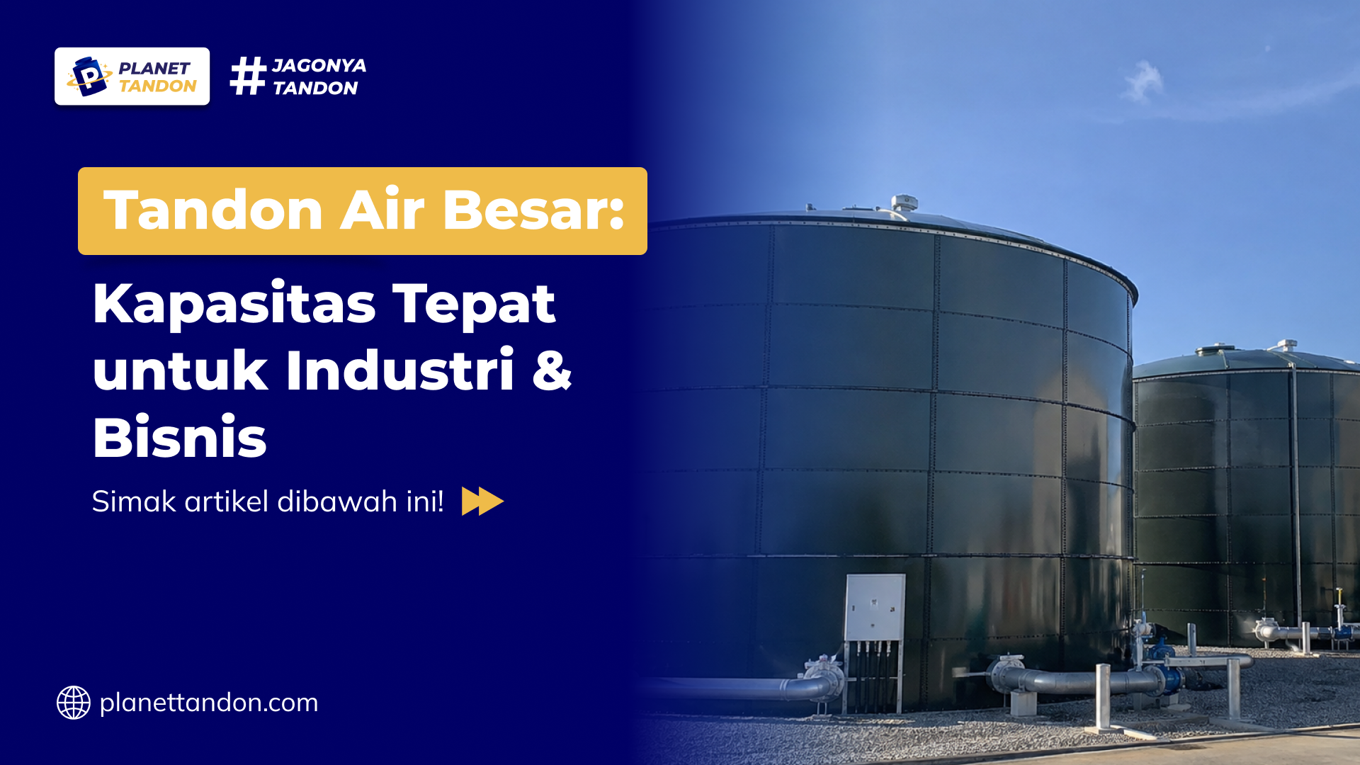 Tandon Air Besar: Kapasitas Tepat untuk Industri & Bisnis