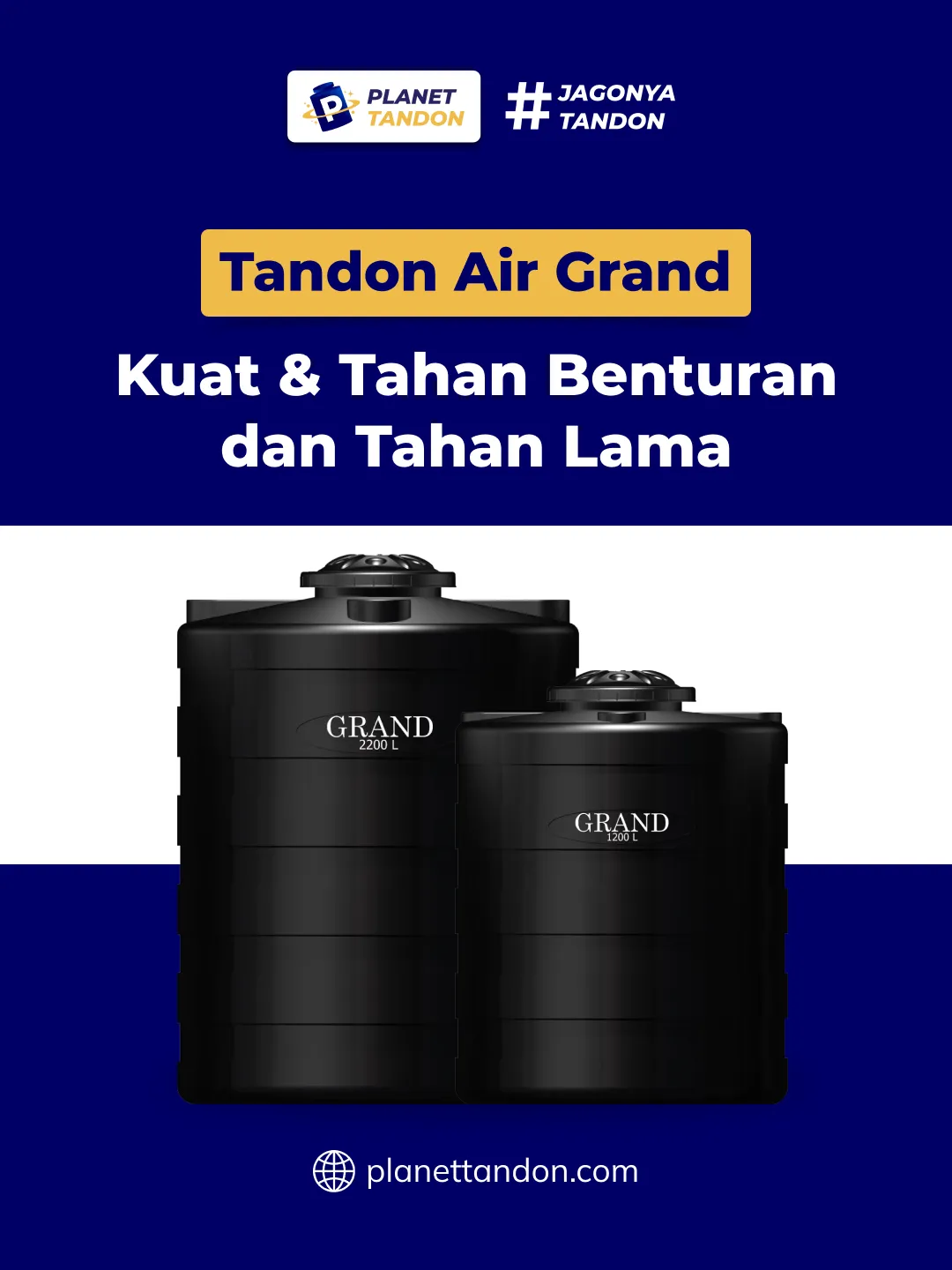 Tandon Air Grand, Kuat, Tahan Benturan dan Tahan Lama