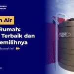 Tandon Air untuk Rumah: Pilihan Terbaik dan Cara Memilihnya