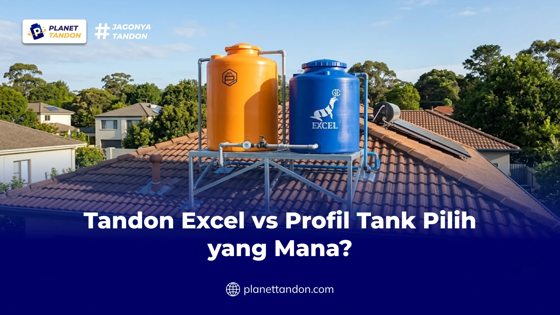 Tandon Excel vs Profil Tank Pilih yang Mana?