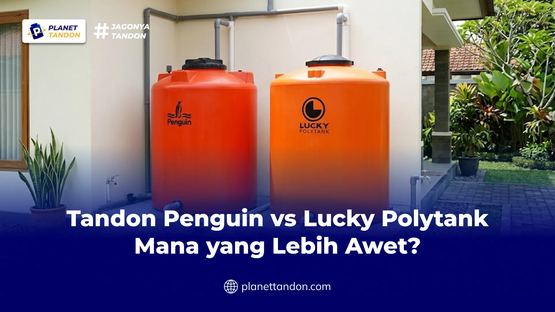 Tandon Penguin vs Lucky Polytank Mana yang Lebih Awet?
