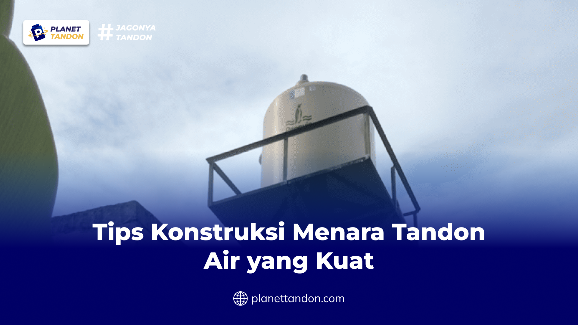 Tips Konstruksi Menara Tandon Air yang Kuat