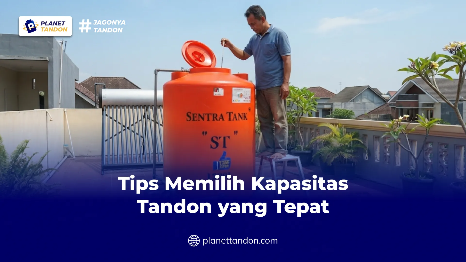 Tips Memilih Kapasitas Tandon yang Tepat