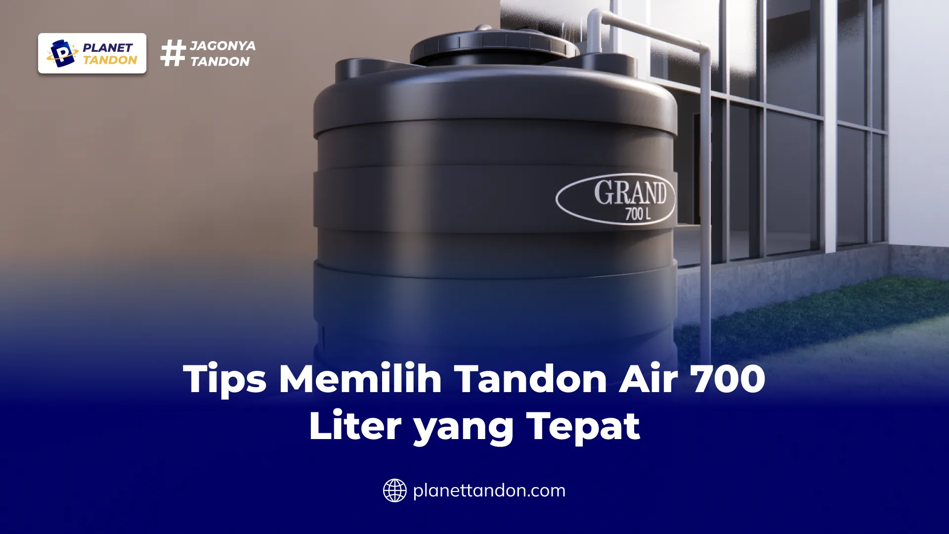 Tips Memilih Tandon Air 700 Liter yang Tepat