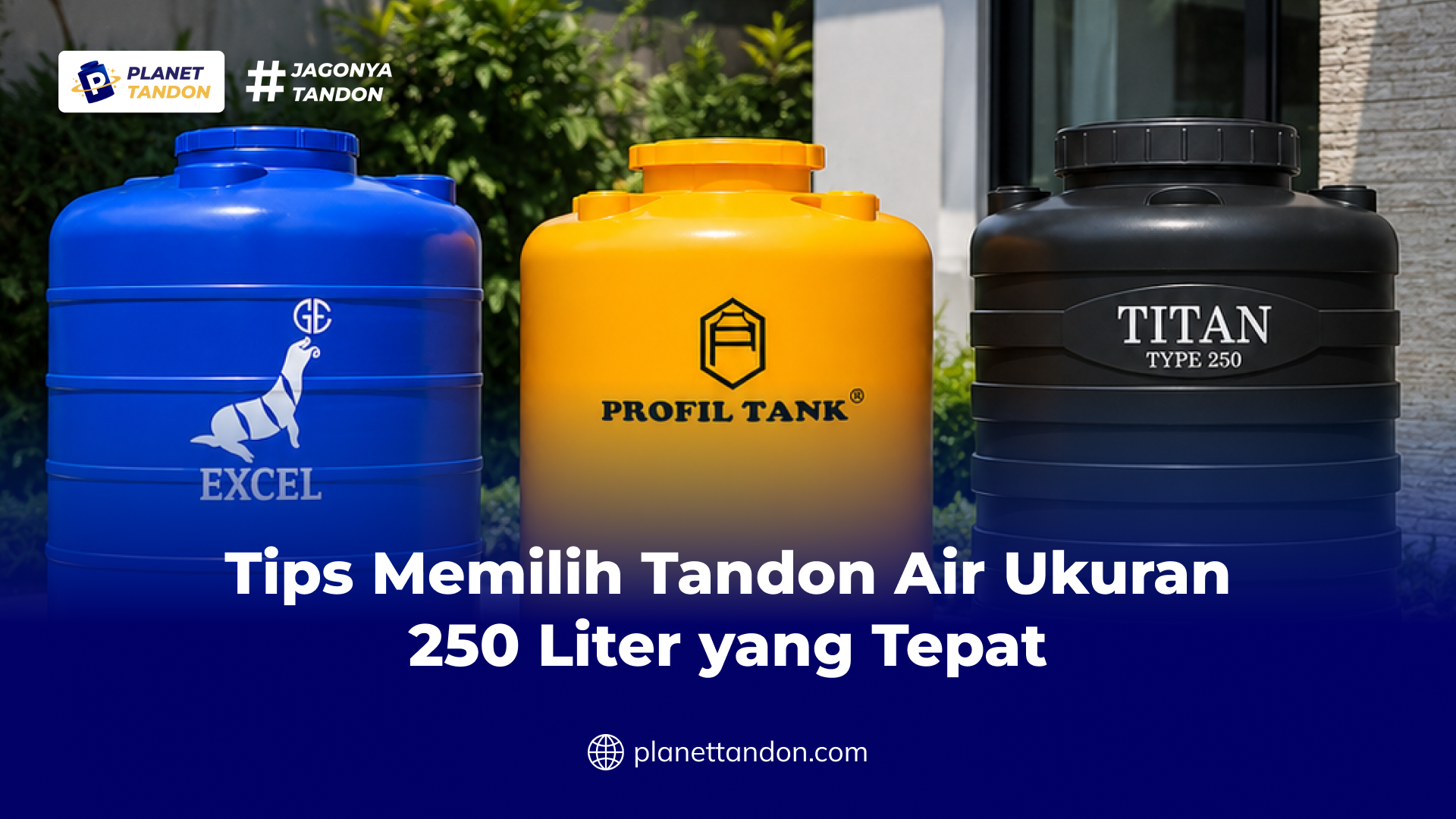 Tips Memilih Tandon Air Ukuran 250 Liter yang Tepat
